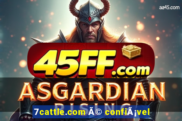 7cattle.com Ã© confiÃ¡vel